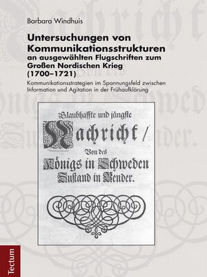 cover image of Untersuchungen von Kommunikationsstrukturen an ausgewählten Flugschriften zum Großen Nordischen Krieg (1700-1721)